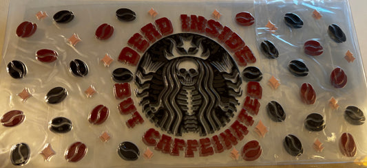 Dead Inside But Caffeinated