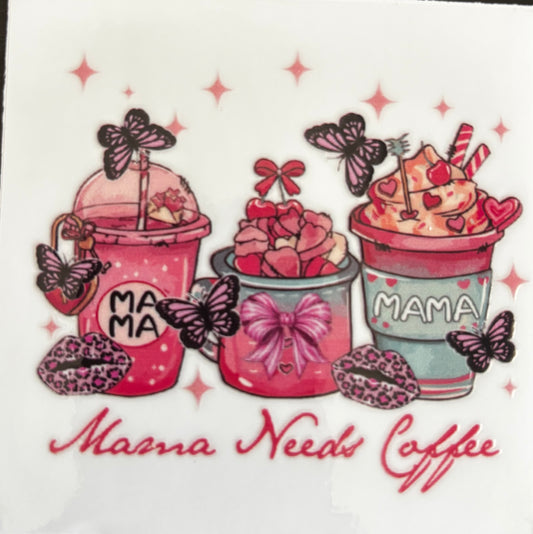 #7 Mama Needs Coffee
