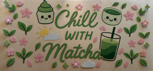 Chill with Matcha